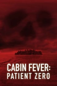 Cabin Fever: Patient Zero (2014)