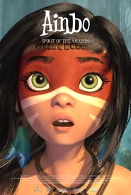 Ainbo: Spirit of the Amazon (2021)